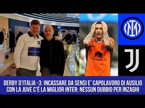 TRE GIORNI A INTER JUVE MA CON SENSI AUSILIO HA FATTO L ENNESIMO