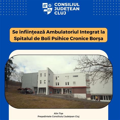 Ambulatoriu Integrat nou la Spitalul de Boli Psihice Cronice Borșa