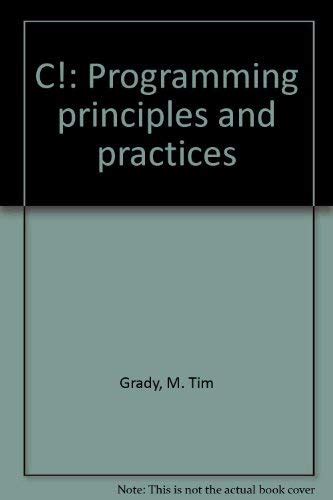 C Programming Principles And Practices 9780394390604 Grady M Tim Books