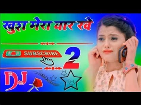 Khush Mera Yaar Rave Dj Remix Haryanvi Sad Song Khush Mera Yaar Rave