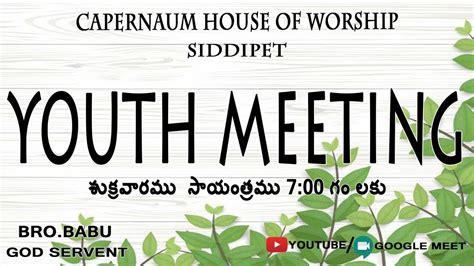 YOUTH MEETING By Bro Babu God Servant Capernaum House Of Worship