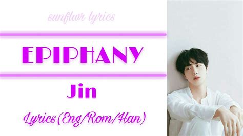 Bts Jin 방탄소년단 진 Epiphany Lyrics Eng Rom Han Youtube