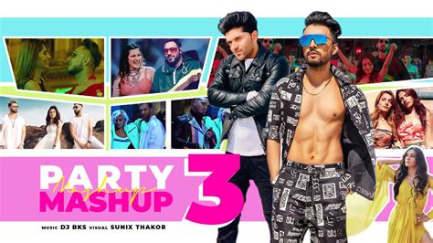 Party Mashup 3 Dj Bks Sunix Thakor Best Of Bollywood Mashup Youtube