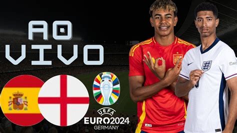 Espanha X Inglaterra Ao Vivo Transmiss O Completa Eurocopa