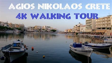 Agios Nikolaos Crete Walking Tour K Youtube