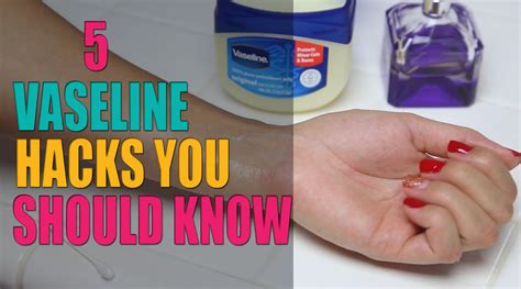 5 Vaseline Hacks You Should Know Vaseline Uses Vaseline