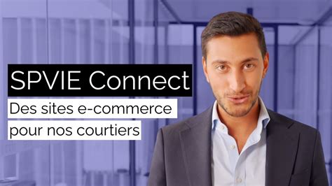 Spvie Connect Des Sites E Commerce Pour Nos Courtiers Spvie