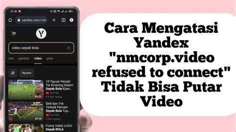 Terbaru Cara Mengatasi Yandex Nmcorp Video Refused To Connect