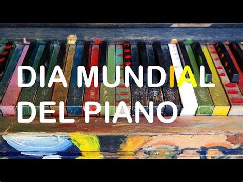 D A Mundial Del Piano D A Dedicado A Los Amantes Y Seguidores De Este