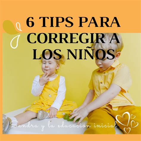 Tips Para Corregir A Un Ni O Peque O