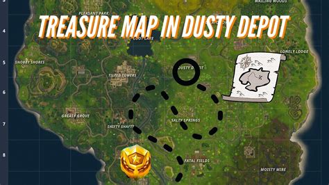 Fortnite Battle Royal Dusty Depot Treasure Map And Loot Location Youtube