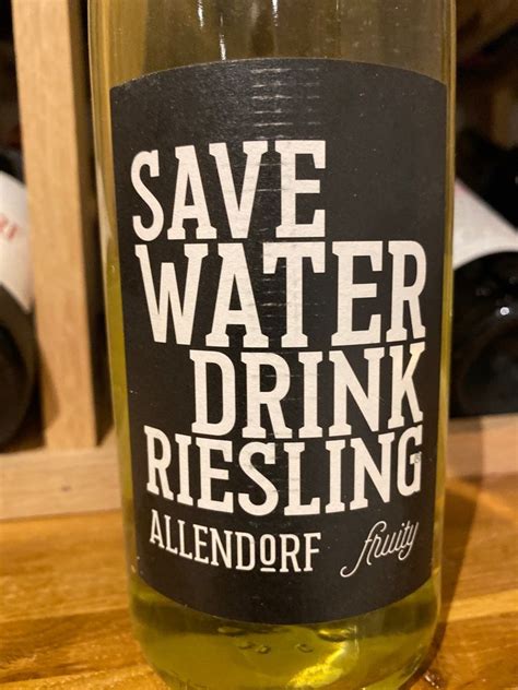 2019 Weingut Fritz Allendorf Riesling Save Water Drink Riesling