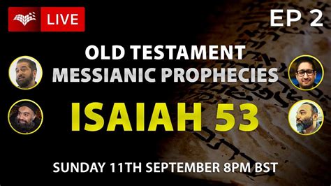 Old Testament Messianic Prophecies Isaiah 53 Ep 2 Youtube