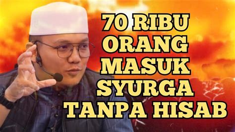 Ribu Orang Masuk Syurga Tanpa Hisab Ustaz Qarni Edrus Youtube