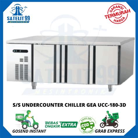 Jual Lemari Pendingin S S Undercounter Chiller Gea Ucc D Shopee