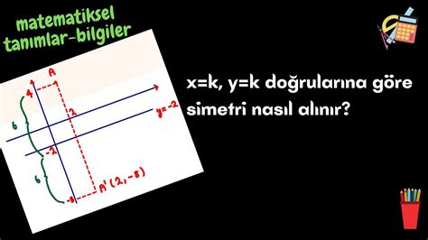 X K Y K Doğrularına Göre Simetri Nasıl Alınır Youtube