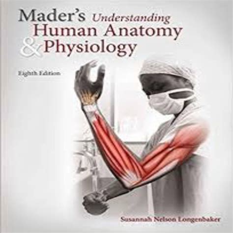 Maders Understanding Human Anatomy And Physiology Th Ed