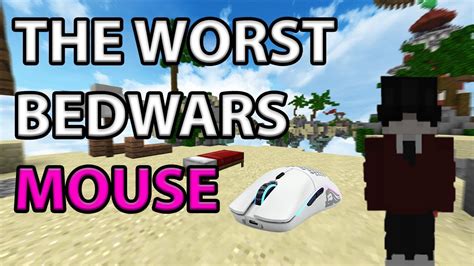 This Is The Worst Mouse For Bedwars Youtube