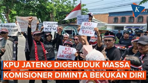 KPU Jateng Digeruduk Massa Tuntut Ketua Dan Komisioner KPU Pusat Sadar