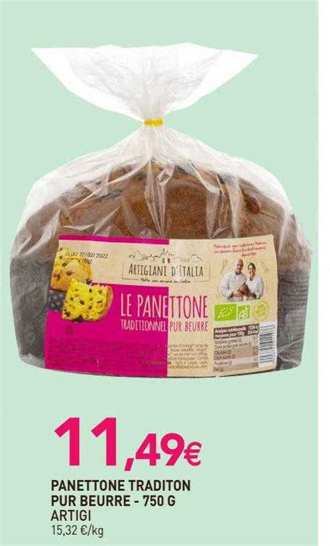 Promo Panettone Tradition Pur Beurre Artigi G Chez Natur O