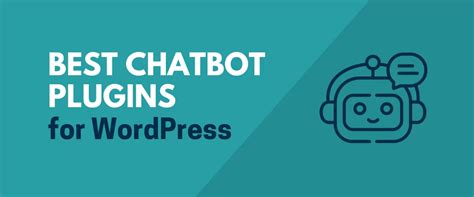 Wordpress Chatbot Plugins Best Choices For Your Site In