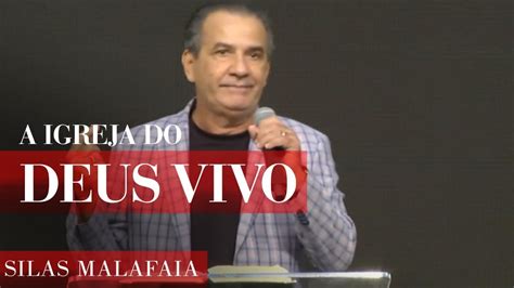 Pregações On line Pastor Silas Malafaia A Igreja do Deus vivo