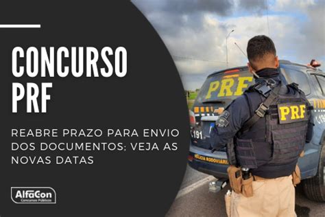 Concurso PRF Reabre Prazo Para Envio Dos Documentos Veja Datas