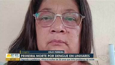 Bom Dia Es Linhares Confirma Primeira Morte Por Dengue Em