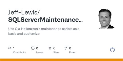 GitHub Jeff Lewis SQLServerMaintenanceSolution Use Ola Hallengren S