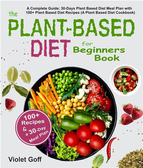 Plant Based Diet For Beginners Book Ebook By Violet Goff