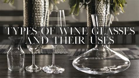 Wine Week Exploring Different Types Of Wine Glasses And Their Uses Youtube