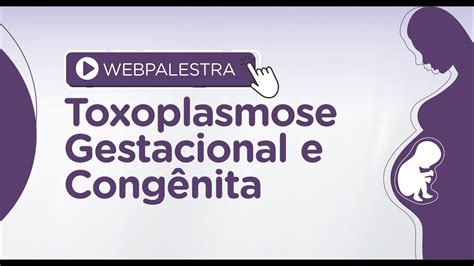 Toxoplasmose Gestacional E CongÊnita Parte 12 Youtube