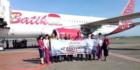 Keren Penerbangan Perdana Batik Air Jakarta Banyuwangi Full Seat