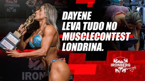 DAYENE LEVA TUDO NO MUSCLECONTEST LONDRINA Ironbergmaringa YouTube