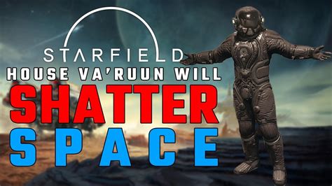 House Va Ruun And Shattered Space Solved Starfield Dlc Theory Youtube