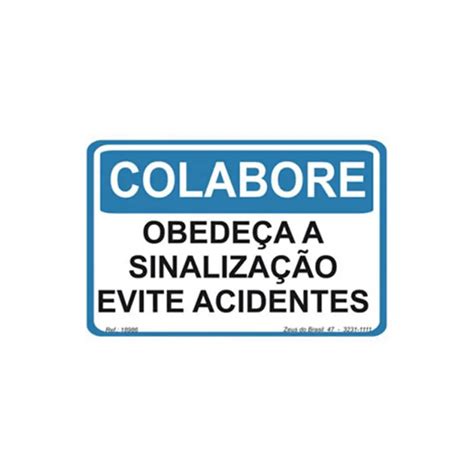 Placa Colabore Obede A Sinaliza O Evite Acidentes Zeus Do Brasil