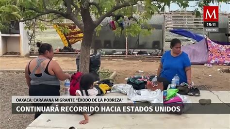 Caravana Xodo De La Pobreza De Oaxaca Se Alista Para Traves A Hacia