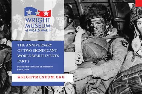 The Anniversary Of Two Significant World War Ii Events Part Two Wright Museum Of World War Ii