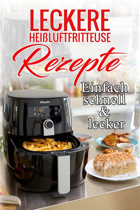 Leckere Hei Luftfritteuse Rezepte Einfach Schnell Lecker Rezepte