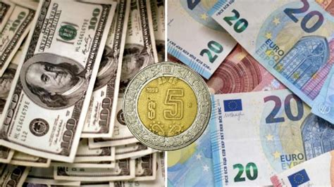 Precio Del D Lar Y Euro Frente Al Peso Mexicano Hoy De Enero