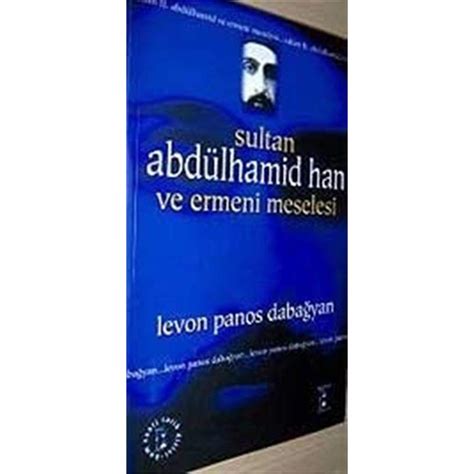 Sultan Abd Lhamid Han Ve Ermeni Meselesi Levon Panos Daba Yan Amazon