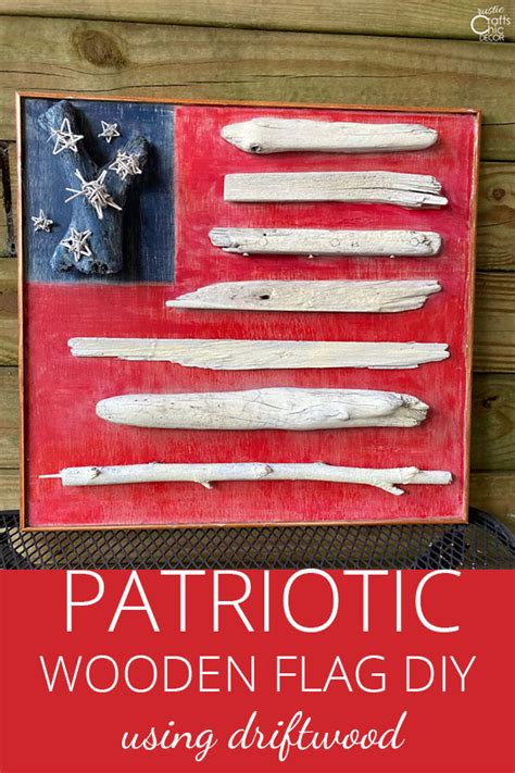 Diy Wood Flag Using Driftwood Rustic Crafts And Diy