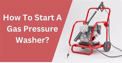 How To Start A Pressure Washer First Time