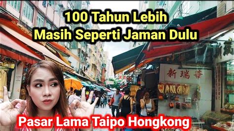 Sudah Hampir Tahun Lebih Pasar Di Hongkong Ini Masih Ramai Suasana