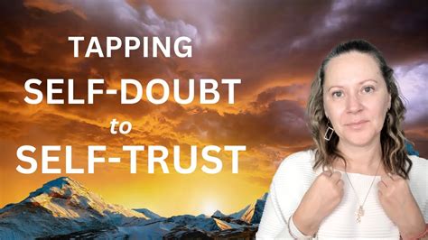 Tapping Self Doubt To Self Trust Get Rid Of Lack Of Self Trust