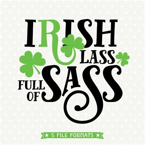 Irish Lass Full Of Sass St Patricks Day Svg For Cricut Etsy Irish