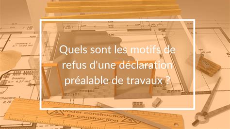 Motifs de refus d une déclaration préalable de travaux Eco Lodgy