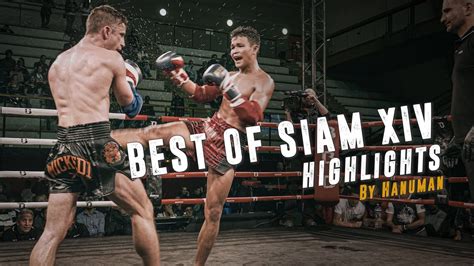 Best Of Siam Xiv Muay Thai Highlights By Hanuman Youtube