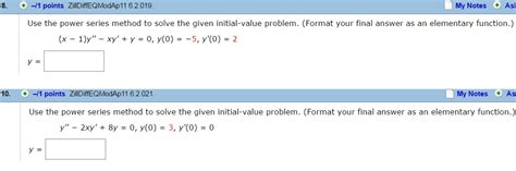 Solved Use The Power Series Method To Solve The Given