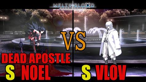 S Dead Apostle Noel Vs S Vlovmelty Blood Type Lumina